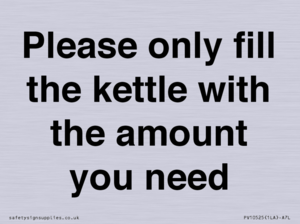 Please only fill the kettle with the amount you need